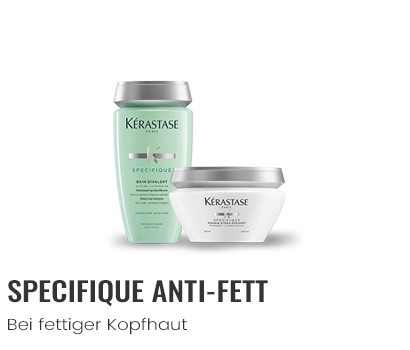 Kérastase Spécifique Anti-Fett bei fettiger Kopfhaut